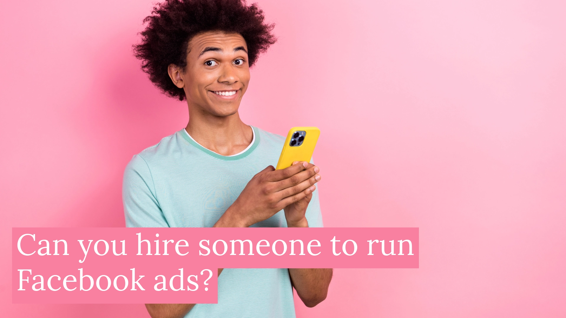 hire someone to run facebook ads